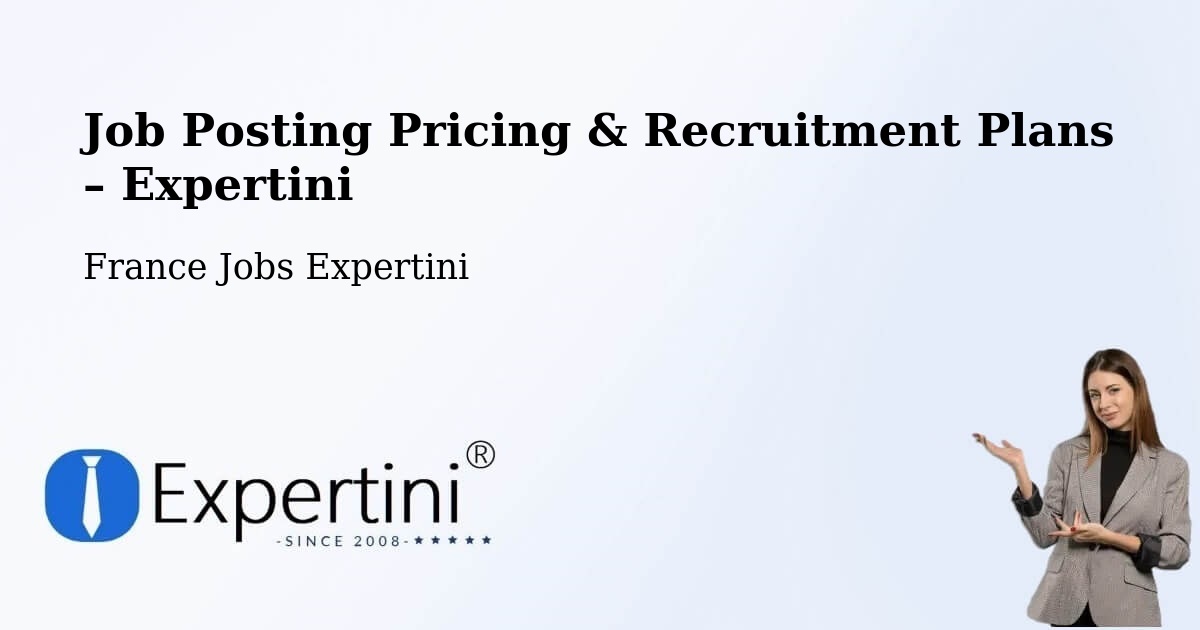 Job Posting Pricing & Recruitment Plans – Saint Avold - Saint Avold, France Jobs Expertini